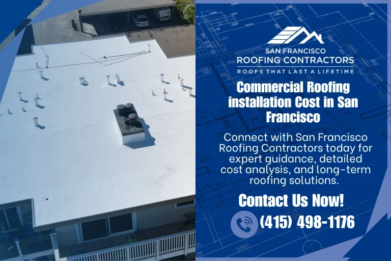 How Much Does Commercial Roofing Installation Cost in San Francisco