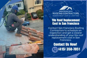 Tile roof replacement cost in San Francisco with a roofing contractor inspecting a tile roof