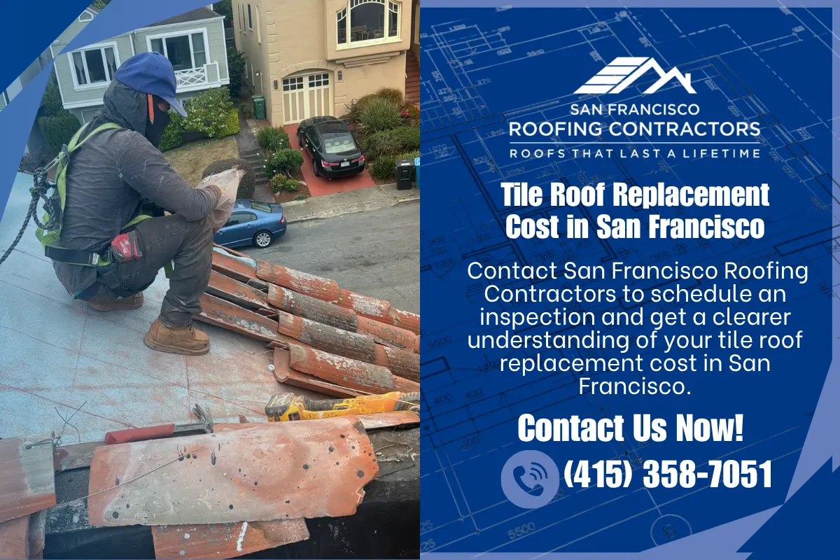 Tile roof replacement cost in San Francisco with a roofing contractor inspecting a tile roof